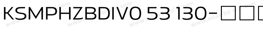 KSMPHZBDIV0 53 130字体转换